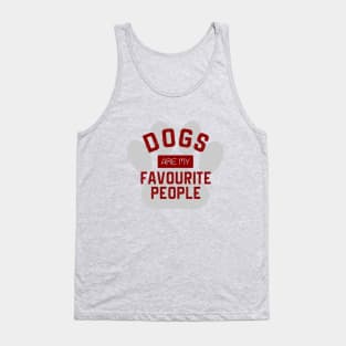 Dogs are my favourite people Tank Top